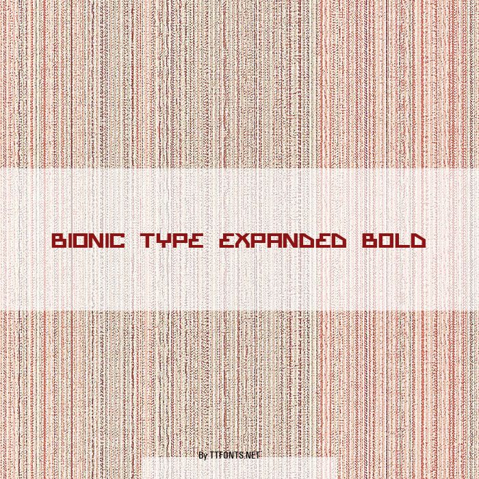 Bionic Type Expanded Bold example
